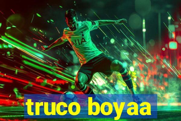 truco boyaa